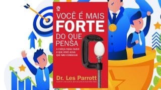 Resumo do Livro Você é Mais Forte do Que Pensa (Les Parrott) 35 Resumo do Livro Você é Mais Forte do Que Pensa (Les Parrott)